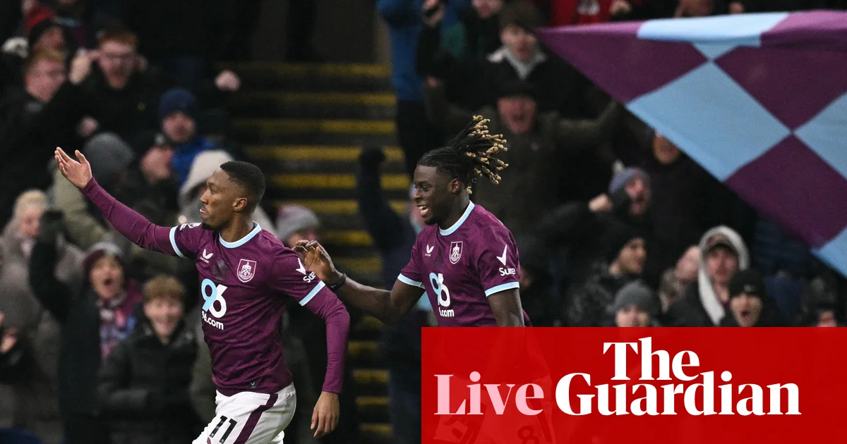 Burnley v Manchester United: Premier League – as it happened | Premier League
